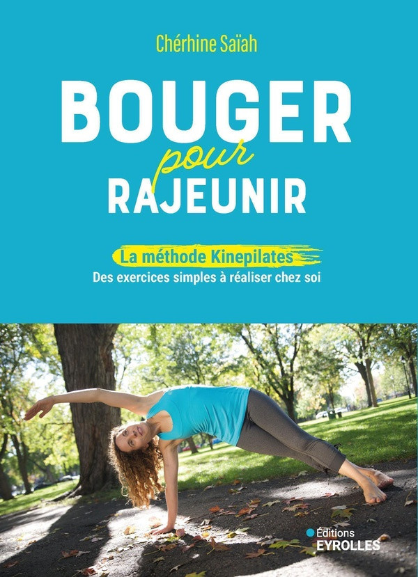saiah-cherhine-bouger-pour-rajeunir-la-methode-kinepilatesr-pour-cultiver-votre-energie-soulager-vos-douleurs-art_0
