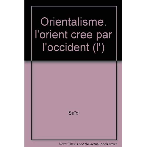 said-edward-w-l-orientalisme-l-orient-cree-par-l-occident_0