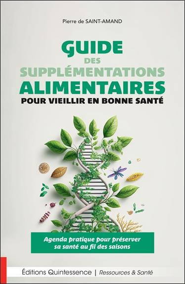 saint-amand-pierre-guide-des-supplementations-alimentaires-pour-vieillir-en-bonne-sante-agenda-pratique-pour-preserver_0