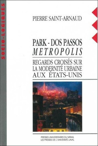 saint-arnaud-pierre-park-dos-passos-metropolis-regards-croises-sur-la-modernite-urbaine-aux-etats-unis_0