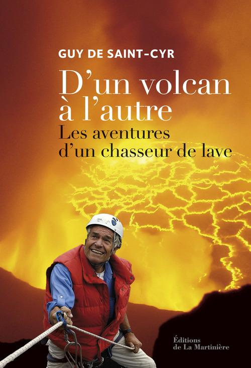 saint-cyr-guy-de-3b-gourmaud-jamy-d-un-volcan-a-l-autre-les-aventures-d-un-chasseur-de-lave_0