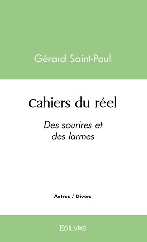 saint-paul-gerard-cahiers-du-reel-des-sourires-et-des-larmes_0