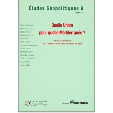saint-prot-charles-tibi-zeina-el-etudes-geopolitiques-n-09-quelle-union-pour-quelle-mediterranee_0