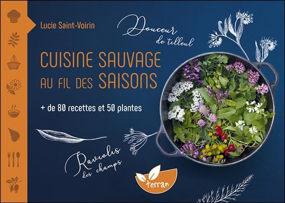 saint-voirin-lucie-cuisine-sauvage-au-fil-des-saisons-de-80-recettes-et-50-plantes_0
