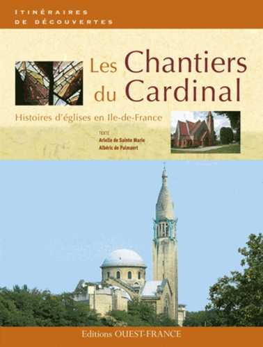 sainte-marie-arielle-de-3b-palmaert-alberic-de-les-chantiers-du-cardinal-histoires-d-eglises-en-ile-de-france_0