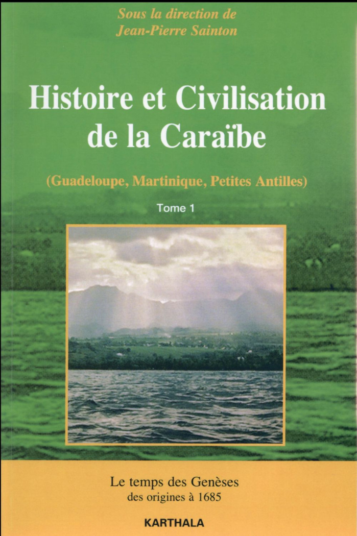 sainton-jean-pierre-augier-roy-histoire-et-civilisation-de-la-caraibe-guadeloupe-martinique-petites-antilles-tome-1-le-temps_0