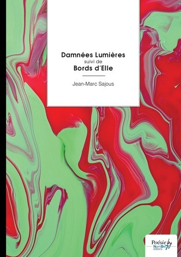 sajous-jean-marc-damnees-lumieres-suivi-de-bords-d-elle_0