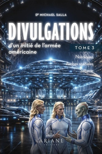salla-michael-e-divulgations-d-un-initie-de-l-armee-americaine-tome-3_0