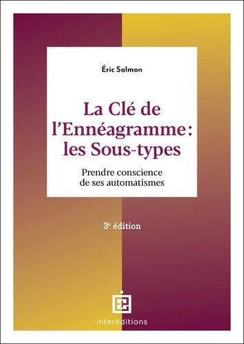 salmon-eric-la-cle-de-l-enneagramme-les-sous-types-4e-ed-prendre-conscience-de-ses-automatismes_0
