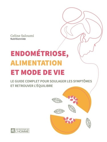 saloumi-celine-endometriose-alimentation-et-mode-de-vie-le-guide-complet-pour-soulager-les-symptomes-et-retrouve_0