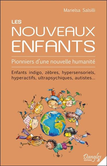salsilli-marielsa-3b-darrigol-jean-luc-3b-derudder-p-les-nouveaux-enfants-pionners-d-une-nouvelle-humanite-enfants-indigo-zebres-hypersensoriels-hyp_0