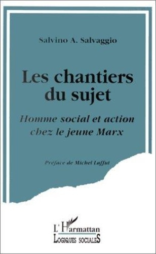salvaggio-salvino-a-les-chantiers-du-sujet-homme-social-et-action-chez-le-jeune-marx_0
