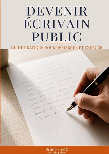same-bruno-devenir-ecrivain-public-guide-pratique-pour-demarrer-et-exercer_0