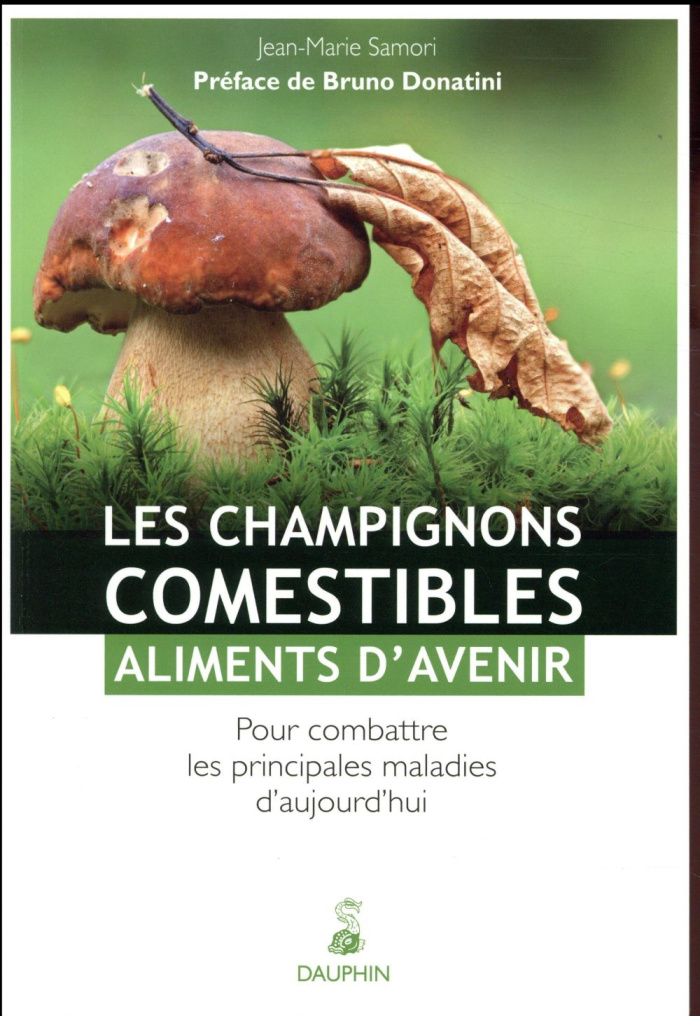 samori-jean-marie-3b-donatini-bruno-les-champignons-comestibles-aliments-d-avenir-pour-combattre-les-principales-maladies-d-aujourd-h_0