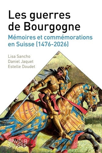 sancho-lisa-jaquet-daniel-doudet-estelle-les-guerres-de-bourgogne-memoires-et-commemorations-en-suisse-1476-2026_0