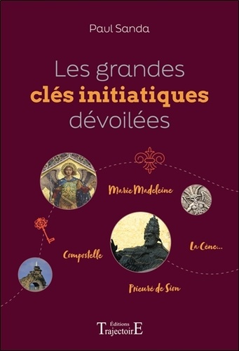 sanda-paul-les-grandes-cles-initiatiques-devoilees-marie-madeleine-compostelle-prieure-de-sion-la-cene_0