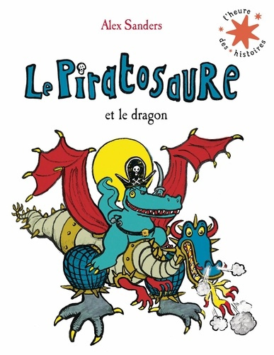 sanders-alex-le-piratosaure-et-le-dragon_0