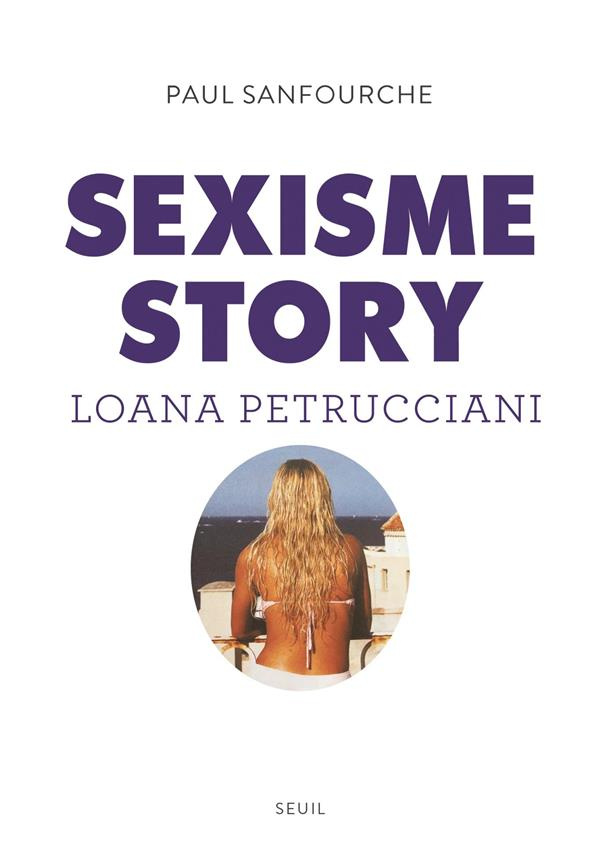 sanfourche-paul-sexisme-story-loana-petrucciani_0