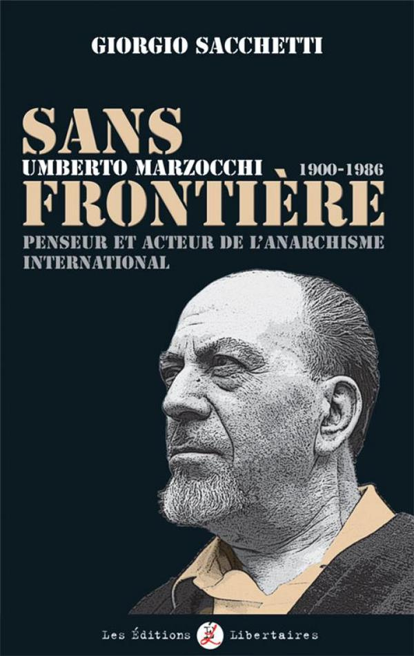 sans-frontiere-umberto-marzocchi-1900-1986-penseur-et-acteur-de-l-anarchisme-international_0