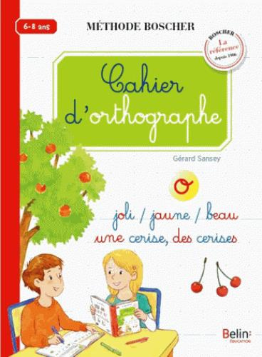 sansey-gerard-3b-garnier-francois-3b-herzog-lise-cahier-d-orthographe-6-8-ans-edition-2018_0
