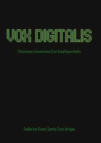 santa-cruz-arispe-federico-franz-vox-digitalis-chroniques-genevoises-d-un-sce_0