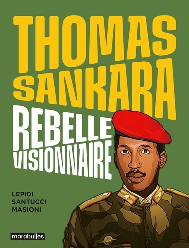 santucci-francoise-marie-lepidi-pierre-masioni-thomas-sankara-rebelle-visionnaire_0