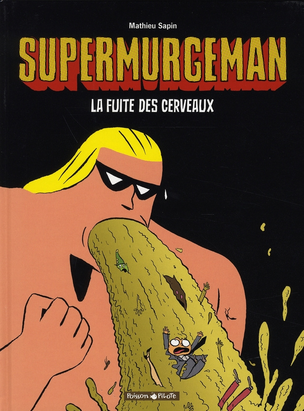 sapin-francis-supermurgeman-tome-3-la-fuite-des-cerveaux_0