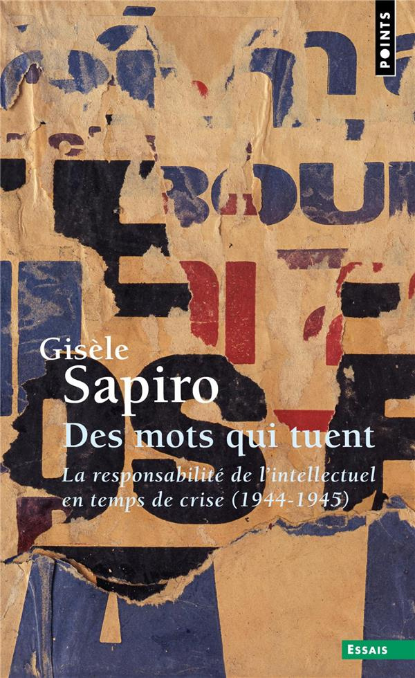 sapiro-gisele-des-mots-qui-tuent-la-responsabilite-de-l-intellectuel-en-temps-de-crise-1944-1945_0
