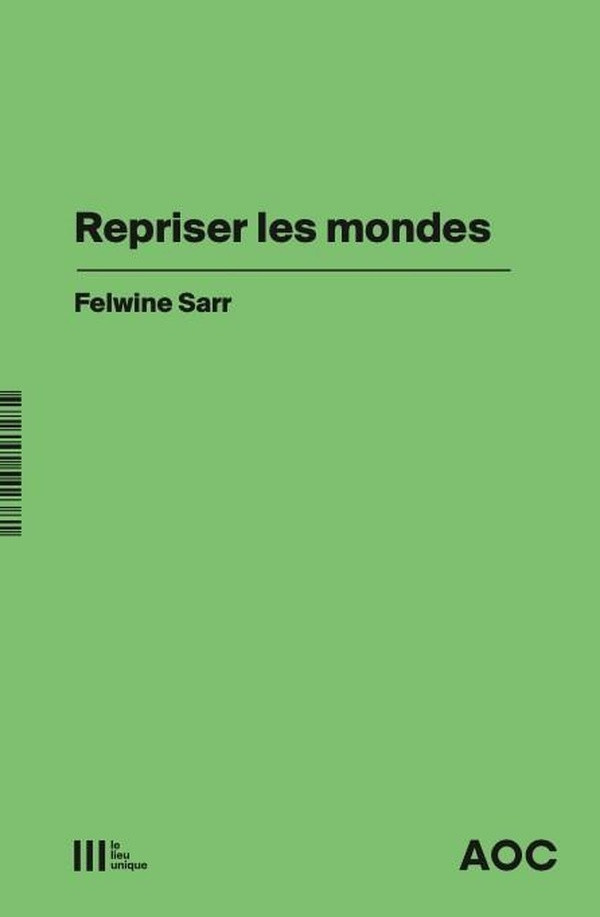 sarr-felwine-repriser-le-monde_0