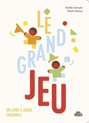 sarrazin-deneux-le-grand-jeu-un-livre-a-jouer-a-deux_0