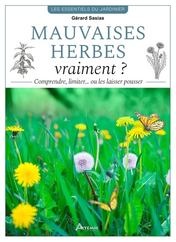 sasias-gerard-mauvaises-herbes-vraiment-comprendre-limiter-ou-les-laisser-pousser_0