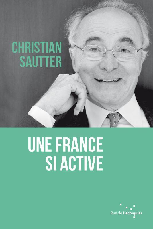 sautter-christian-une-france-si-active_0