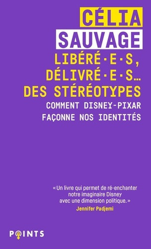 sauvage-celia-libere-e-s-delivre-e-s-des-stereotypes-comment-disney-pixar-faconne-nos-identites_0