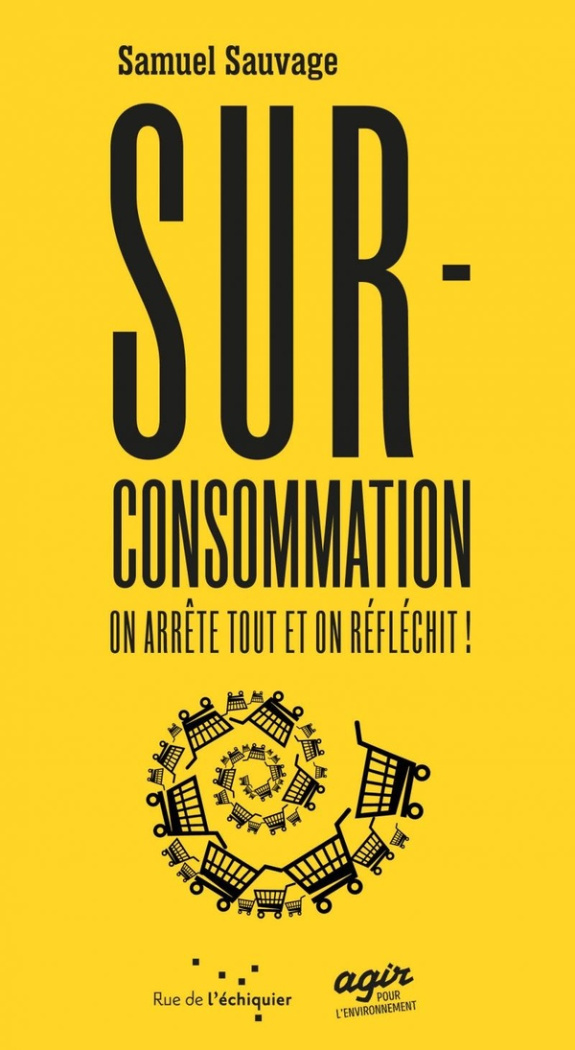 sauvage-samuel-surconsommation-on-arrete-tout-et-on-reflechit_0