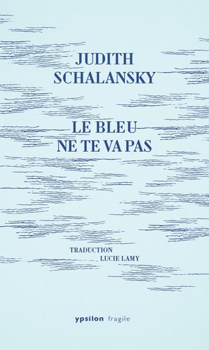 schalansky-judith-3b-lamy-lucie-le-bleu-ne-te-vas-pas_0