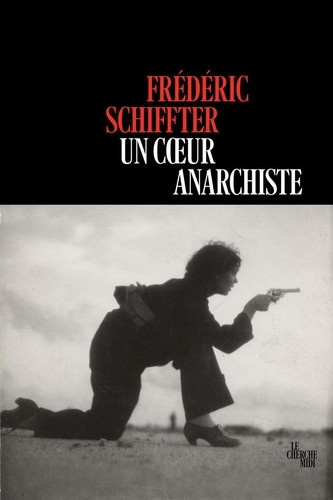 schiffter-frederic-un-coeur-anarchiste_0
