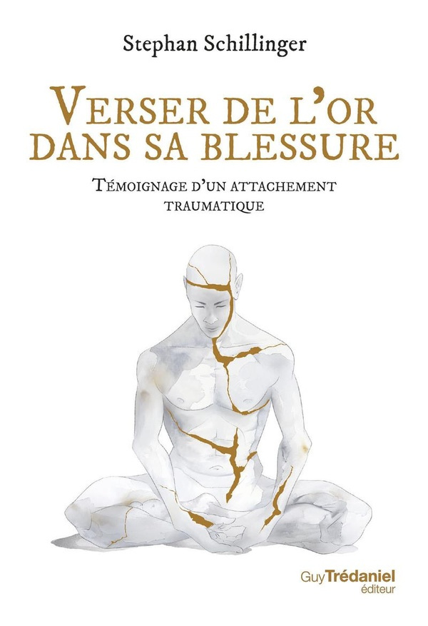 schillinger-stephan-verser-de-l-or-dans-ma-blessure-recit-d-un-attachement-traumatique_0