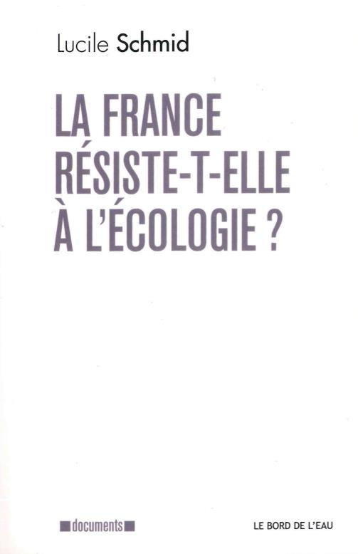 schmid-lucile-la-france-resiste-t-elle-a-l-ecologie_0