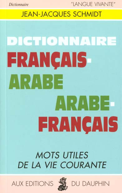 schmidt-jean-jacques-dictionnaire-francais-arabe-et-arabe-francais-mots-utiles-de-la-vie-courante_0