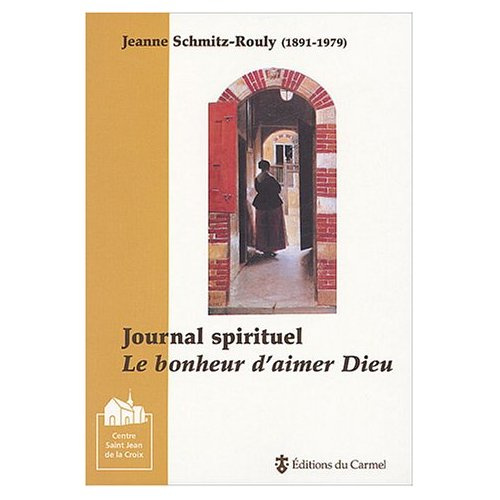 schmitz-rouly-jeanne-journal-spirituel-le-bonheur-d-aimer-dieu_0