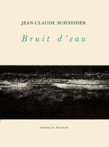 schneider-jean-claude-bruit-d-eau_0