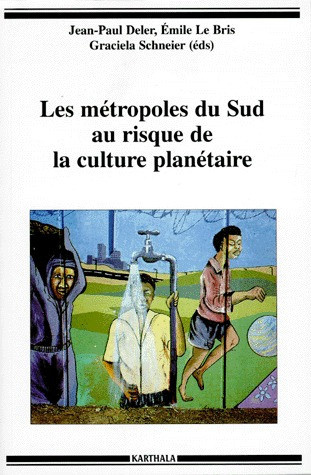 schneier-madanes-graciela-deler-jean-paul-le-b-les-metropoles-du-sud-au-risque-de-la-culture-planetaire_0