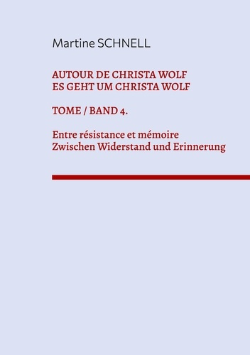 schnell-martine-autour-de-christa-wolf-tome-4-entre-resistance-et-memoire-texte-zum-95-geburtstag-von-christa_0