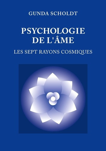scholdt-gunda-psychologie-de-ame-les-sept-rayons-cosmiques_0