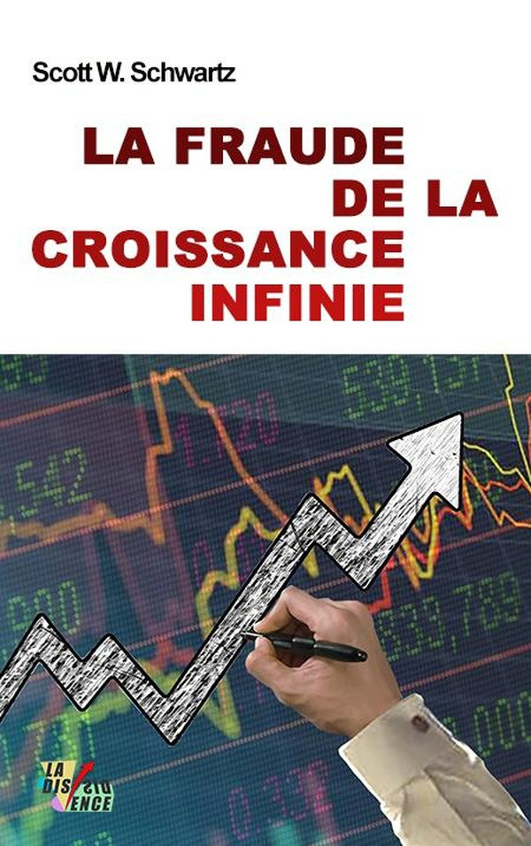 schwartz-scott-w-diaz-philippe-portello-elizab-la-fraude-de-la-croissance-infinie_0