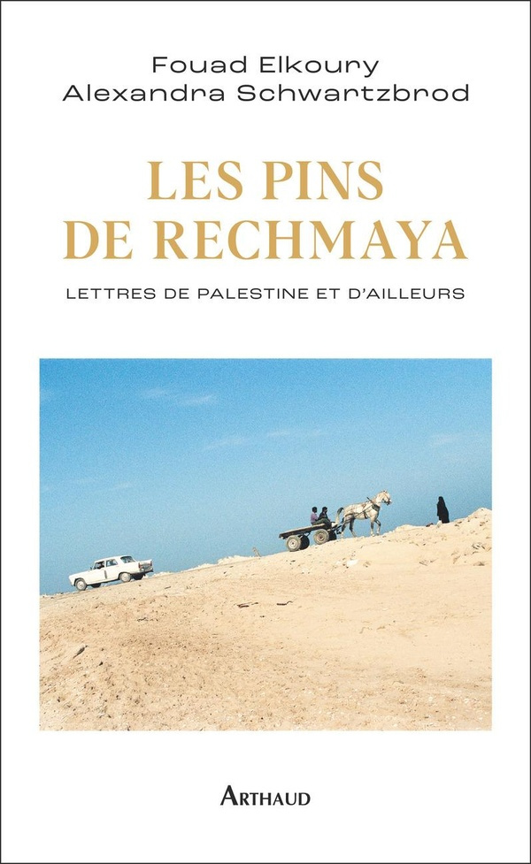 schwartzbrod-alexandra-elkoury-fouad-les-pins-de-rechmaya-lettres-de-palestine-et-d-ailleurs_0
