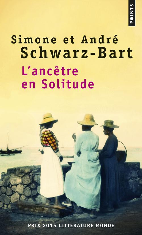 schwarz-bart-andre-3b-schwarz-bart-simone-l-ancetre-en-solitude_0
