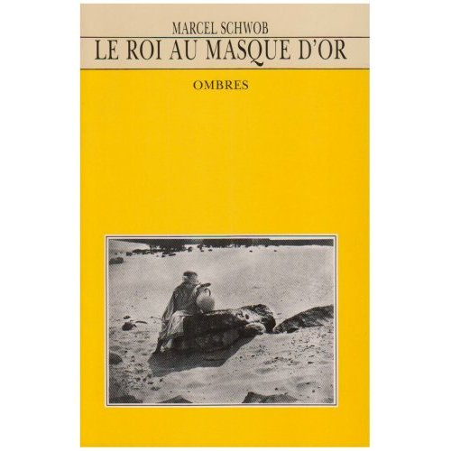 schwob-marcel-le-roi-au-masque-d-or_0
