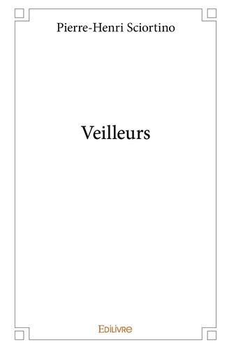 sciortino-pierre-henri-veilleurs_0