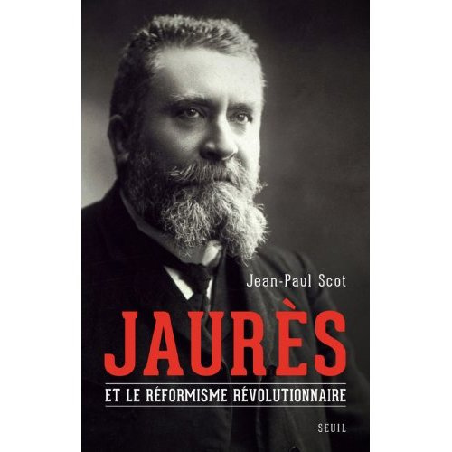 scot-jean-paul-jaures-et-le-reformisme-revolutionnaire_0